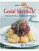 GEITL Andreas: Genial bayerisch! Traditionelle Küche - einfach und raffiniert. Rosenheimer Verlagsanstalt, Rosenheim 2006, jetzt in der 2. Auflage.