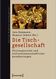 DÄRMANN Iris, LEMKE Harald (Hg.): Die Tischgesellschaft. Philosophische und kulturwissenschaftliche Annäherungen. transcript Verlag, Bielefeld 2008.