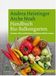 HEISTINGER Andrea u. Arche Noah: Handbuch Bio-Balkongarten. Gemüse, Obst und Kräuter auf kleiner Fläche ernten. Löwenzahn, Innsbruck 2012