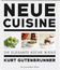 GUTENBRUNNER Kurt: Neue Cuisine. Die elegante Küche Wiens. Collection Rolf Heyne, München 2013