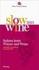 Slow Wine 2013. Italiens beste Winzer und Weine ausgewählt und empfohlen von SLOW FOOD. Hallwag Verlag bei Gräfe und Unzer, München 2013