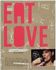 VOGELZANG Marije: Eat Love. Bis Publishers, Amsterdam 2011