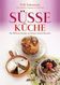 TSCHEMERNJAK Willi, RINGHOFER Werner u. PÖSCHL Arnold: Süße Küche. Die 100 besten Rezepte aus Kärnten, Friaul & Slowenien. Pichler Verlag, Wien 2012
