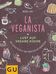 JUST Nicole: La Veganista. Lust auf vegane Küche. 100 leckere Rezepte von Frühstück bis Abendessen. Gräfe und Unzer, München 2013